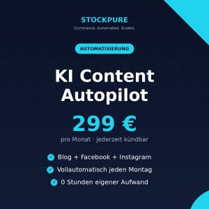 KI Content Autopilot von Stockpure – 299 € pro Monat, automatischer Blog, Facebook & Instagram