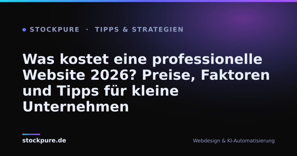 Beitragsbild: Was kostet eine professionelle Website 2026? Preise, Faktoren und Tipps für kleine Unternehmen – Stockpure Blog