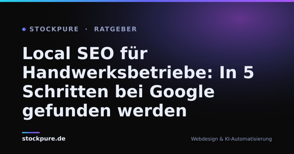Beitragsbild: Local SEO für Handwerksbetriebe: In 5 Schritten bei Google gefunden werden – Stockpure Blog