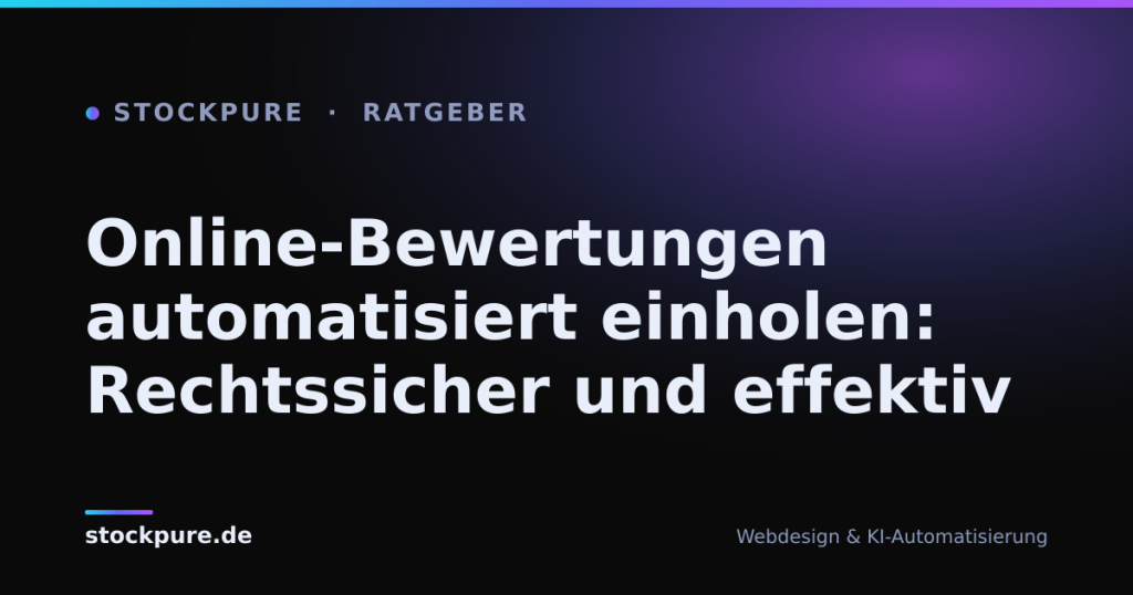 Beitragsbild: Online-Bewertungen automatisiert einholen: Rechtssicher und effektiv – Stockpure Blog